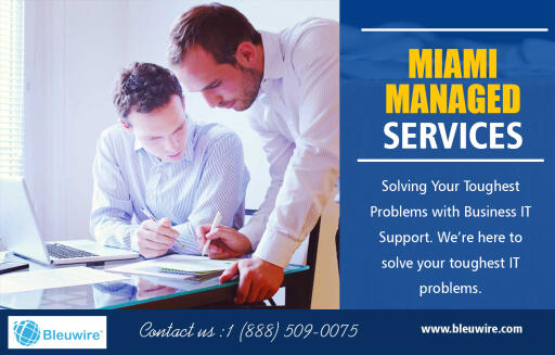 Miami Managed Services for a complete Computer Network Services AT https://bleuwire.com/managed-it-services-miami/
Miami Managed Services is a way to enjoy high quality IT support and high-quality computer services for your business at a fixed monthly price. This ensures that you managed IT services provider is proactive regarding the IT and computer services they provide to your company since they will not make more money when you are experiencing IT trouble as was with the case with old IT support companies. The managed services approach better aligns your business goals with your IT support company.
Social : 
https://ourstage.com/profile/bmsdopzemsrl
https://activerain.com/profile/miamiitservices
https://bdpages.com/profile/it-support-florida/