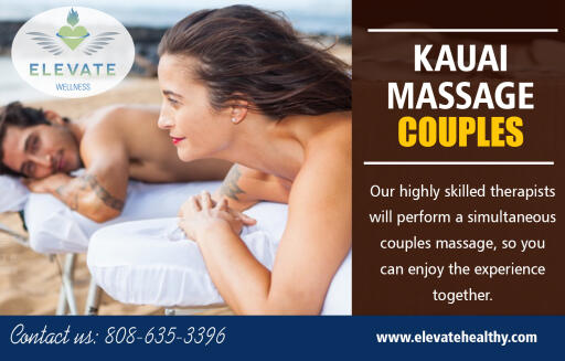 Couples Massage Kauai is a beautiful way to revel in the joy of your vacation at https://www.elevatehealthy.com/

Find us on Google Map: https://goo.gl/maps/nEhPeX6tWaR2

With 100 percent efficiency, they are unable to carry out their work. On the personal as well as professional lives of the people, frequent illness and decreased ability have a lot of negative impacts. Due to this Kauai massage specials have come up in a big way with the aim of providing relief from all this health negative impact. In areas like upper back, neck, calf muscle, lower back and shoulders this message is quite helpful as it can help in relieving pains and aches.

My Social :
https://medium.com/@massageinkauai/
https://kauaimassage.kinja.com/
http://massageinkauai.blogspot.com/
https://massagekauai.wordpress.com/

Elevate Wellness

Hotel Coral Reef
4-1516 Kuhio Hwy, Suite C
Kapaa, Hawaii USA 96746
Call Us : +1-808-635-3396
Email : elevatewellnesskauai@gmail.com
Hours of Operation:
Monday : CLOSED
Tuesday - Saturday : 9am – 7pm
Sunday : 10am – 5pm

Services :-
Beachside Massage
Couples Massage
Hawaiian Lomi Lomi Massage
Deep Tissue Massage
Pregnancy Massage
Thai Massage