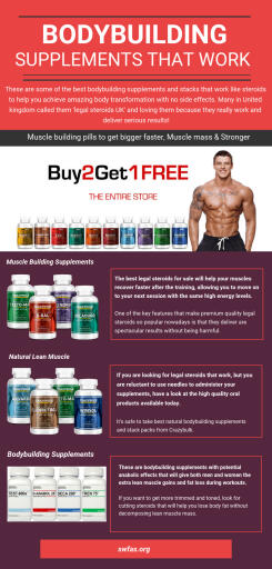 Bodybuilding supplements are much loved by fitness and gym lovers at https://swfas.org/best-legal-steroids/

These are some of the best bodybuilding supplements and stacks that work like steroids to help you achieve amazing body transformation with no side effects. Many in United kingdom called them ‘legal steroids UK' and loving them because they really work and deliver serious results!

Our Profile  : https://imgpile.com/swfas

More Photos : 

https://imgpile.com/i/1p5w1c
https://imgpile.com/i/1p5N0g
https://imgpile.com/i/1p5RqW
https://imgpile.com/i/1p5TaP