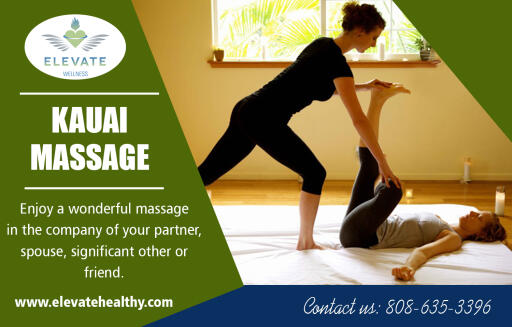 Best Kauai massage technique that works best for you at http://www.elevatehealthy.com

Find us on Google Map: https://goo.gl/maps/nEhPeX6tWaR2

Best Kauai massage provides physical benefits as well as help to release your mental pressure as well. It helps to relax the whole body, tone your tight muscles and increase the circulation and range of motion. Apart from all the positive influences are of physical nature, but it also calms the nervous system, reduces headaches and promotes peaceful sleep. Being the most popular service message has numerous benefits to health.

My Social :
https://speakerdeck.com/kauaimassage
http://massagekauai.brandyourself.com/
https://about.me/massagekauai
https://start.me/p/WaK9Mn/massages-in-kauai

Elevate Wellness

Hotel Coral Reef
4-1516 Kuhio Hwy, Suite C
Kapaa, Hawaii USA 96746
Call Us : +1-808-635-3396
Email : elevatewellnesskauai@gmail.com
Hours of Operation:
Monday : CLOSED
Tuesday - Saturday : 9am – 7pm
Sunday : 10am – 5pm

Services :-
Beachside Massage
Couples Massage
Hawaiian Lomi Lomi Massage
Deep Tissue Massage
Pregnancy Massage
Thai Massage