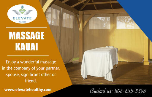 Get pampered with a massage in Kauai at one of the best day spas at http://www.elevatehealthy.com

Find us on Google Map: https://goo.gl/maps/nEhPeX6tWaR2

People who have chronic pain can get a doctor's prescription for massage treatments and may even be able to offset some of the cost with insurance. If you need this type of massage work, then it is best to go to a professional massage in Kauai. You could try to perform deep tissue techniques yourself, but there is a higher risk of injuring yourself. These more advanced massage services are better left to professionals.

My Social :
https://www.clippings.me/users/kauaimassage
http://kauaimassage.pressfolios.com/
http://kauaimassage.strikingly.com/
https://en.gravatar.com/massagekauai

Elevate Wellness

Hotel Coral Reef
4-1516 Kuhio Hwy, Suite C
Kapaa, Hawaii USA 96746
Call Us : +1-808-635-3396
Email : elevatewellnesskauai@gmail.com
Hours of Operation:
Monday : CLOSED
Tuesday - Saturday : 9am – 7pm
Sunday : 10am – 5pm

Services :-
Beachside Massage
Couples Massage
Hawaiian Lomi Lomi Massage
Deep Tissue Massage
Pregnancy Massage
Thai Massage