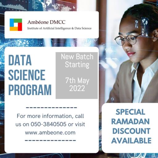 Join our Data Science Program starting on 7th May 2022 with Special Eid  Discount! For more details, call us at 04 442 5320 / 050 384 0505 or visit our website at https://zcu.io/kERe

https://ambeone.com/big-data-analytics/