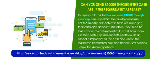 The query related to Can You Send $10000 Through Cash App is an important factor. Most users are not technically competent in terms of managing their cash app account. Therefore, they need to learn about the actual tactics that will help them use their cash app account efficiently. Such an aspect is important as the cash app allows the legitimate transaction only and hence users need to follow the defined policies. https://www.contactcustomerservice.net/blog/can-you-send-$10000-through-cash-app/