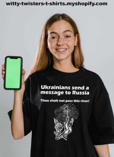 A Russian battalion tried to cross a river in Ukraine and they were wiped out by the Ukrainian forces. In Lord of the Rings, Gandalf shouts thou shalt not pass, as it's known, but he really says you cannot pass. Either way, the Russian soldiers did not pass that river. Purchase this help support Ukraine t-shirt and half the profits will go to a Ukrainian charity to help the victims of the war.

Buy this help support Ukraine t-shirt here:

https://witty-twisters-t-shirts.myshopify.com/products/ukrainians-send-a-message-to-russia-thou-shalt-not-pass-this-river?_pos=1&_sid=8ddca32d0&_ss=r&variant=39776927776902