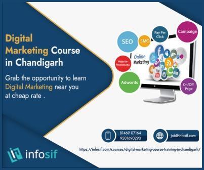 INFOSIF is one of the leading IT Development Training Company in Chandigarh or Mohali area. Digital Marketing Course in Chandigarh at Infosif  consists of  Digital Marketing Basics, SEO,Google Adwords, Social Media Marketing, Mobile Marketing, Affiliate Marketing,  Google Analytics, and E-mail Marketing. It additionally offers free Internships and also the  Placement opportunities to those  who are  passionate to work with real-time Industry experts.

For More Details:
Call US : 7009151405 
Email US: hr@infosif.com
Visit: https://infosif.com/courses/digital-marketing-course-training-in-chandigarh/