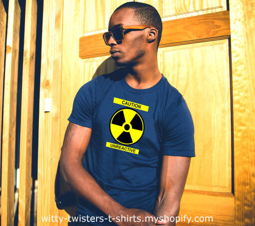 People tend to overreact to everything and panic at the smallest things. If you're the opposite type of person that doesn't overreact, then you're Unreactive and you should warn everyone that you won't panic immediately. Wear this tale of caution and don't worry about being Unreactive anymore. 

Buy the Caution, Unreactive t-shirt here:

https://witty-twisters-t-shirts.myshopify.com/products/caution-unreactive?_pos=1&_sid=38a8f2779&_ss=r&variant=39803906195590