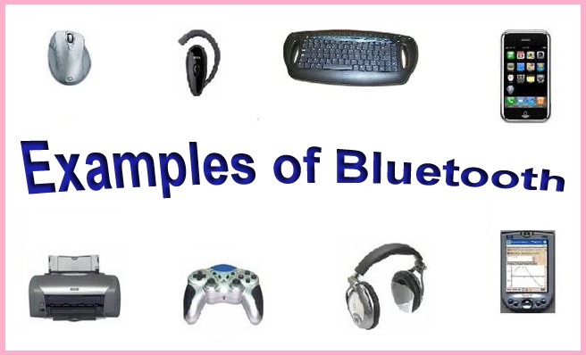 examples of Bluetooth
