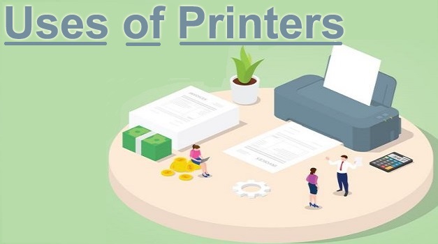 uses of printersg