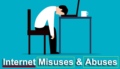 Internet misuses and abuse