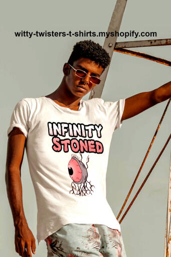 There are six Infinity Stones. If you're a stoner though, you should be infinity stoned, and you can be with this funny stoner's movie parody t-shirt. Buy this funny 420 lifestyle t-shirt and wear it to pot parties, marvel movies, or basement blunt sessions. Crack your pothead friends so consistently up with this infinitely funny weed-smoking t-shirt.

Buy this funny Marvel movie parody t-shirt for stoners here:

https://witty-twisters-t-shirts.myshopify.com/products/infinity-stoned