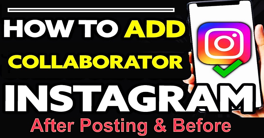 How to Add Collaborator on Instagram After Posting