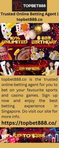 topbet888.co is the trusted online betting agent for you to bet on your favourite sports and casino games. Sign up now and enjoy the best betting experience in Singapore. Do visit our site for more info.

https://topbet888.co/