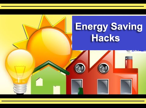 Energy Saving Hacks