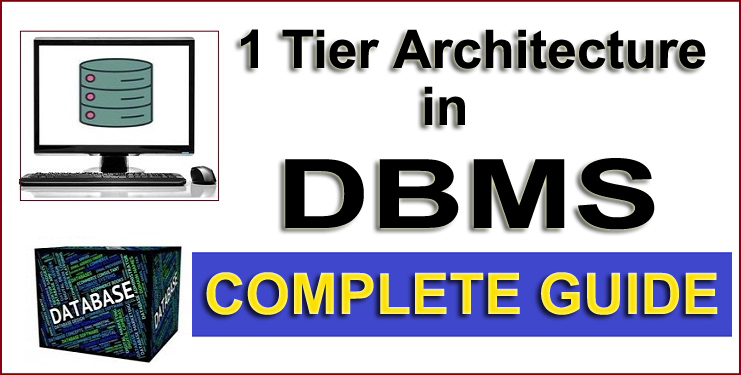 1 Tier DBMS Architecture