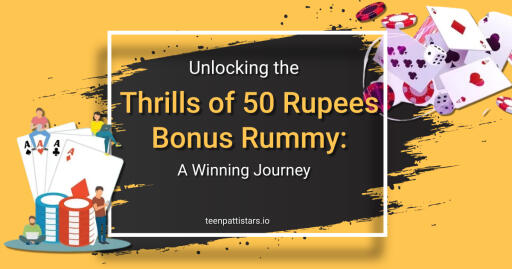 A 50 Rupees Bonus can put on a new and exciting twist to the Rummy game. In this blog, we'll talk about how you can enjoy this thrilling game!

Reference: https://teenpattistars.io/unlocking-the-thrills-of-50-rupees-bonus-rummy-a-winning-journey/