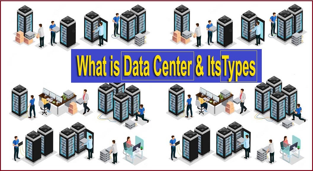 What-is-Data-Center-and-Types