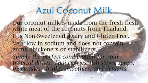 Our coconut milk is made from the fresh flesh white meat of the coconuts. It is Sugar, Dairy and Gluten-Free. Very low in sodium and does not contain gums, thickeners, and stabilizers. The perfect combination for your tropical dishes, Thai curries, fish stews, soups, marinades, drinks, smoothies, and desserts.