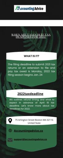 The filing deadline to submit 2021 tax returns or an extension to file and pay tax owed is Monday, 2022 tax filing season begins Jan. 24; IRS outlines refund timing and what to expect in advance of April 18 tax deadline. Let's know more about  tax deadlines for 2022. Visit- https://www.accountingadvice.co/2022-tax-deadlines/