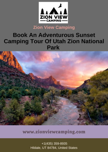 Are you on vacation and wish to make the most out of it? Then, it's time to book a sunset camping tour Utah Zion national park with Zion View Camping, known for offering an ultimate glamping experience. Contact them today for more details about the camping tour packages and plan the trip accordingly.

Explore: https://www.zionviewcamping.com/tours/sunset-tour
