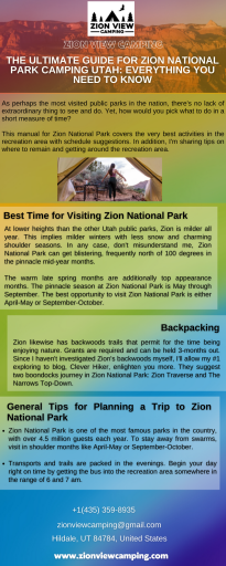 Zion is the most visited public parks in the nation, there's no lack of extraordinary thing to see and do. Yet, how would you pick what to do in a short measure of time? This manual for zion national park camping Utah covers the very best activities in the recreation area with schedule suggestions. In addition, We are sharing some tips on where to remain and getting around the recreation area.

Explore: https://www.zionviewcamping.com/