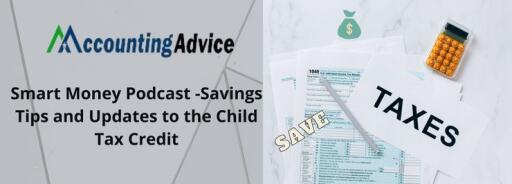 Saving money can involve both cutting expenses and knowing how to make saving easier for you. Focus on the low-hanging fruit first: Cut subscription services you don’t use anymore, and try to cut your grocery bill by changing your shopping habits. Let's look at the complete process of Smart Money Podcast savings tips & updates to the child tax credit. Visit- https://www.accountingadvice.co/smart-money-podcast-savings-tips-and-updates-to-the-child-tax-credit/
