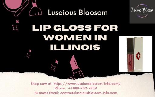 Buy lip gloss for women online in Illinois to look prettier and smarter than other women. Every woman wants to be more curious about their beauty. Luscious Blossom is the ultimate online brand for selling lip gloss for women in Illinois at the best prices. Lip gloss comes in a variety of ranges and of all ages. 

For more information related to lip gloss, visit our official website.

Visit- https://www.lusciousblossom-info.com/shop