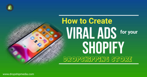 In this article, we'll show you how to create viral ads for your Shopify dropshipping store. We'll also go into detail on the best practices for running profitable Facebook Ads!

Reference: https://www.dropshipmedia.com/how-to-create-viral-ads-for-your-shopify-dropshipping-store/