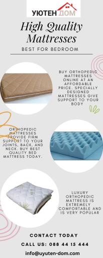 Buying Orthopedic Mattress Online from Uyuten-Dom has various advantages for the body. These mattresses are specially designed to give support to your joints, back, and neck. If you like a softer mattress then memory foam is the best option for you. A good bedroom with a comfortable mattress is very important after a tough day and to provide support for our spine a good quality mattress is very important. If you are looking for an orthopedic mattress in Sofia visit the website.