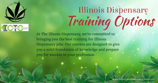 At The Illinois Dispensary, we're committed to bringing you the best training for Illinois Dispensary jobs. Our courses are designed to give you a solid foundation of knowledge and prepare you for success in your profession.

Reference: https://www.illinoiscannabistrainingcenter.com/illinois-dispensary-training-options
#cannabistraininginIllinois
#dispensarytraining
#dispensarytraininginIllinois
#dispensaryjobsillinois
#CannabisinIllinois
#JobsincannabisinIllinois
#DispensaryjobsinIllinois
#Illinoisdispensary
#Illinoiscannabislicenses
#Illinoiscannabiscertification
#Illinoiscannabiscompanies