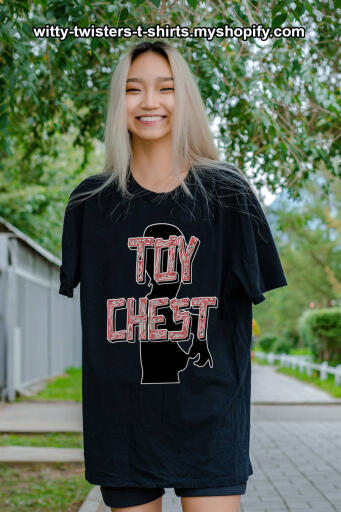 A toy chest is a large container for the storage of children's toys. But, women also have a toy chest too, it's called boobs. If you're a woman that likes your nipples or breasts played with, wear this sexy women's t-shirt and let the games begin. 

Buy this sexy women's boobs t-shirt here:

https://witty-twisters-t-shirts.myshopify.com/products/toy-chest
