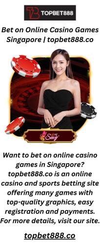 Want to bet on online casino games in Singapore? topbet888.co is an online casino and sports betting site offering many games with top-quality graphics, easy registration and payments. For more details, visit our site.

https://topbet888.co/