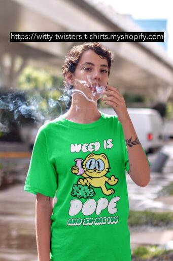 To say when something is dope means that it is excellent and dope also refers to drugs as any drug including weed. On this funny weed smoker's t-shirt, the word dope is used in both ways. Wear this funny stoner t-shirt for weed smokers and dope people out.

Buy this funny stoner's t-shirt for weed smokers here:

https://witty-twisters-t-shirts.myshopify.com/products/weed-is-dope-and-so-are-you