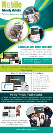 Turn app dreams into reality with web applications development Vancouver at http://trackstar-web-design.ca/responsive-website-design-vancouver

find us: https://goo.gl/maps/Y9Rq6bbzo382

Deals in: 

responsive web design
responsive web design Vancouver
mobile friendly website design
mobile friendly website design Vancouver

Web applications development Vancouver can be completed in four stages. The first stage is about preparing the project layout the direction, focus and features of the project are included in this stage. The plan of the whole project is created in the second stage. Third stage includes project development as per the needs identified earlier. The project cannot be said to be competed unless the stability of project is tested. This checking is done in the fourth stage of application development. The development project has to be divided into the above mentioned four stages to ensure that the application serves the purpose for which it has been created.

Company Name:   Trackstar Web Design
Company Owner / Contact Person: Gerrit Van Woudenberg

Full address-    3460 W 14th Ave, Vancouver, BC V6R 2W1, Canada
Business Phone #:   778-288-9109

Business Category #1:  Web Design
Business Category #2:  Web Development
Business Category #3:  Ecommerce Website Design

Primary Email Address:  office@trackstar-web-design.ca

Products/Services: web design, responsive web design, ecommerce website design, web development, online marketing, pay-per-click marketing, search engine optimization, video production, graphic design & branding, logo design

Year Established:   2009
Hours of Operation:  10am – 6pm, Monday to Friday
Mon 10:00 AM – 6:00 PM Tue10:00 AM – 6:00 PM Wed10:00 AM – 6:00 PM Thu10:00 AM – 6:00 PM Fri10:00 AM – 6:00 PM
Sat Closed
Sun Closed

Languages Spoken:   English, French
Payment Methods Preferred:  Cheque, E-Transfer, Direct Deposit, Wire Transfer
Company Logo    (attached)

Service Area – Cities:  Vancouver, Burnaby, Richmond, North Vancouver, West Vancouver, Surrey, Coquitlam, Abbotsford, Chilliwack

Social---
http://www.mysheriff.net/profile/website-design/van-nuys/930850116/
https://www.cylex-canada.ca/company/gerrity-corrugated-paper-products-24027768.html
http://www.expressbusinessdirectory.com/Companies/Gerrit-Van-Woudenberg-C670742
https://ca.enrollbusiness.com/BusinessProfile/2983663/Gerrit%20Van%20Woudenberg
https://www.fyple.ca/company/trackstar-web-design-5v5f06k/