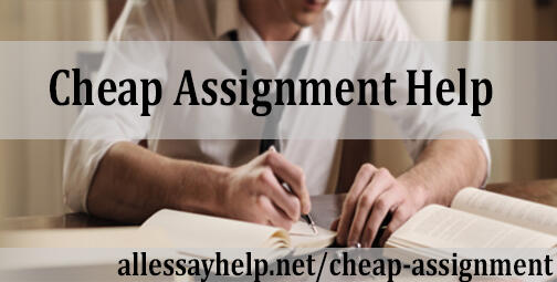 Get help in assignment with our experts and be a topper among your classmates. We make you brighter than others. Prices are very cheap not bigger than your dreams.

More Info:- http://allessayhelp.net/cheap-assignment/