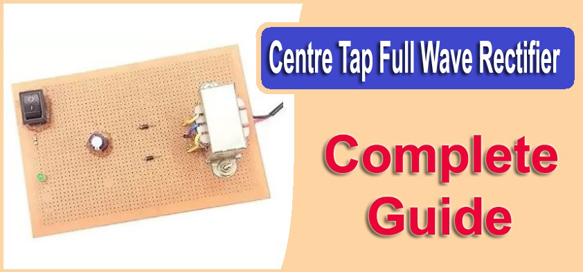 Centre Tapped Full Wave Rectifier