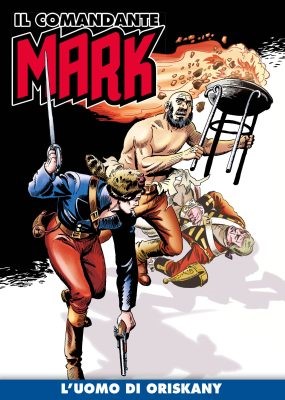 Il Comandante Mark a colori 92 - L'uomo di Oriskany (RCS 2022-03-15)