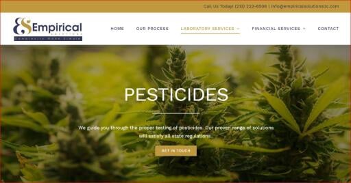We offer Best Pesticides testing. We guide you throughout the proper testing of pesticides. Our proven variety of solutions will satisfy all state regulations. Call Us Today! (213) 222-6506.

Empirical Solutions offers world-class solutions to meet the need of every cannabis laboratory. We bring professionalism to your fingertips by providing you with the latest and most groundbreaking methodologies the scientific industry has to offer within the realm of cannabis.

#Heavymetaltesting #Potencytesting #Residualsolvents #Mycotoxinstesting #Molecularspectroscopy #Liquidchromatographymassspectrometry #Pesticidestesting #homogeneitytest #terpeneextraction #residualsolventtesting #mycotoxinsmold

Read More:- https://www.empiricalsolutionsllc.com/services/pesticides/
