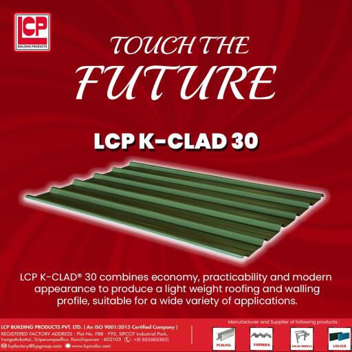 LCP K-CLAD 30 combines economy, practicability, and modern appearance to produce a lightweight roofing and walling profile, suitable for a wide variety of applications. For More Business:- Call Us at (+91)8939893601 | Mail us: icpindia@lcpgroup.asia | www.lcpindia.com