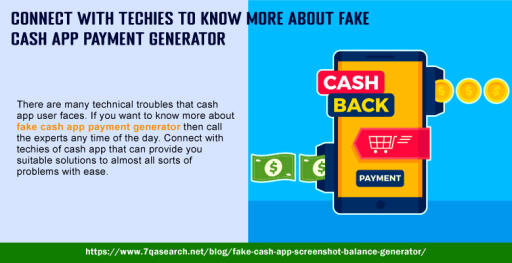 There are many technical troubles that cash app user faces. If you want to know more about Fake Cash App Payment Generator then call the experts any time of the day. Connect with techies of cash app that can provide you suitable solutions to almost all sorts of problems with ease. https://www.7qasearch.net/blog/fake-cash-app-screenshot-balance-generator/